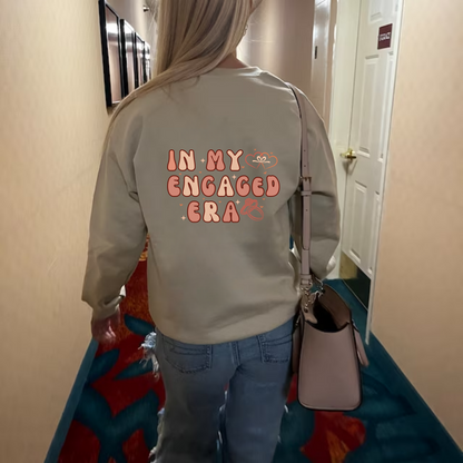Personalized name engagement sweatshirt. T-shirt  for new bride to be. In my engaged Era Sweatshirt