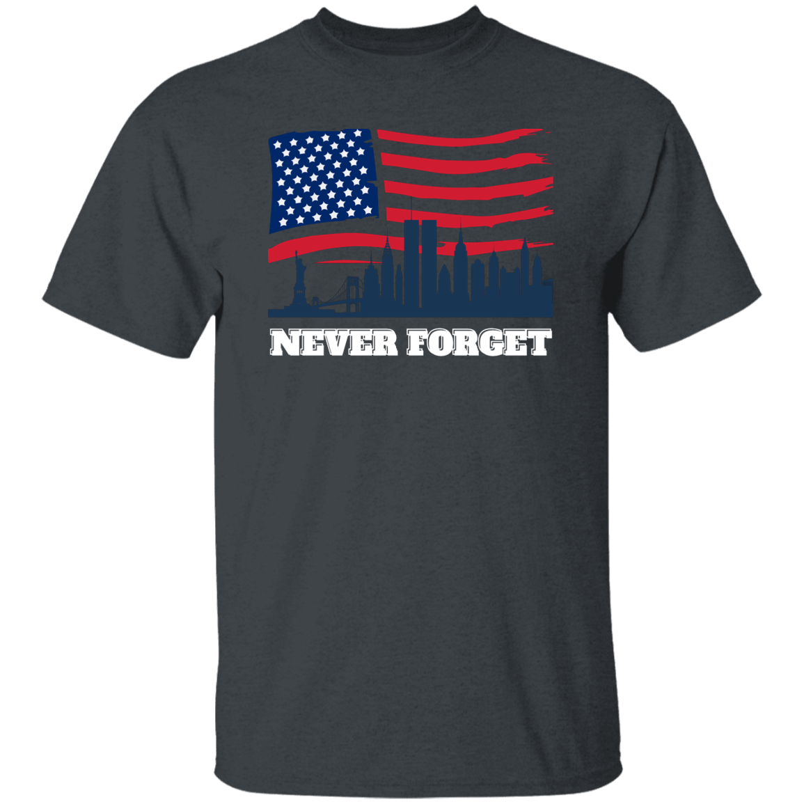 NEVER FORGET UNISEX PATRIOT  T-Shirt