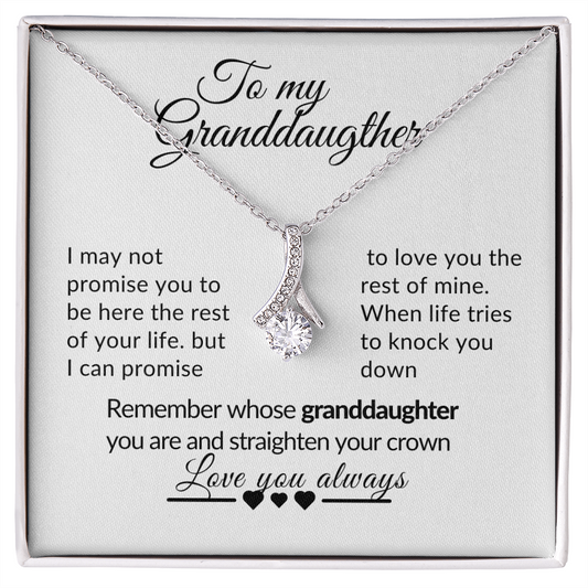 I may not promise you  Granddaughter Alluring beauty Necklace gift
