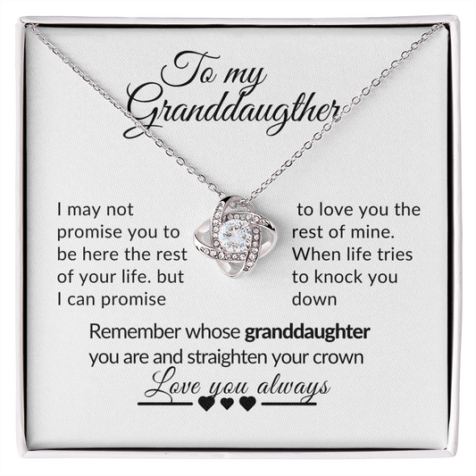I may not promise you  Granddaughter Love Knot Necklace gift