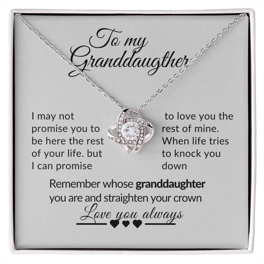 I may not promise you  Granddaughter Love Knot Necklace gift