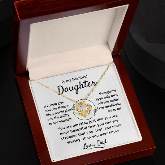 To my Beautiful daughter Love Knot necklace from Dad