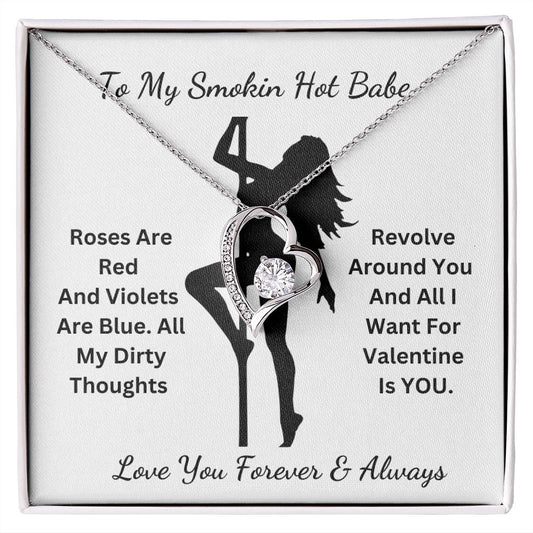 To My Smokin hot Babe Valentine's necklace for wife girlfriend or soulmate