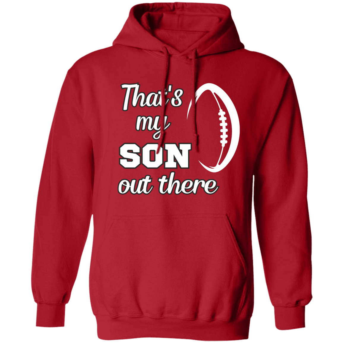 That my son out there football  Pullover Hoodie high school game day athletic wear