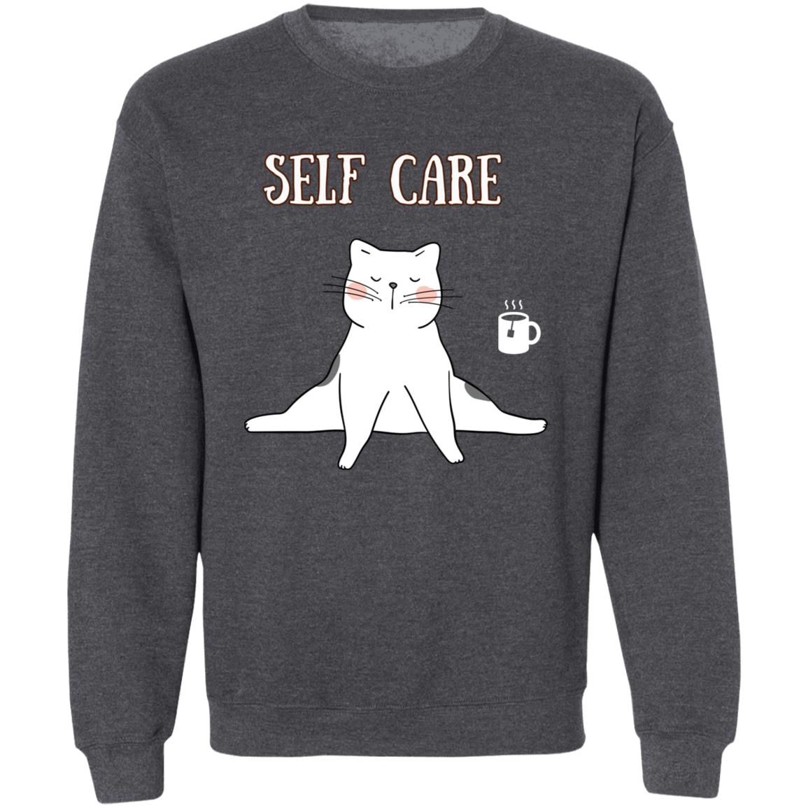 Self care  funny Cat Pullover Crewneck Sweatshirt 8 oz (Closeout)