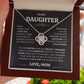 To My Daughter Necklace Gift for Daughter from Dad or mom Daughter Father Necklace gift