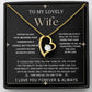 Custom To My Wife Necklace, Christmas Gifts For Women, Anniversary Gift For Wife
