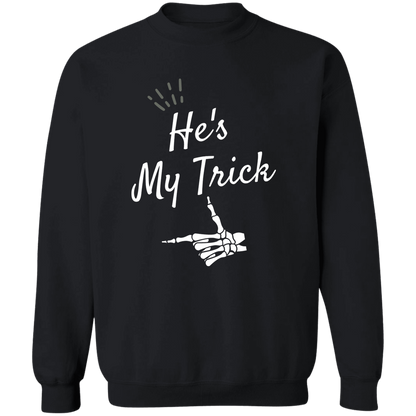 He's my Trick  matching Halloween  Z65x Crewneck Pullover Sweatshirt