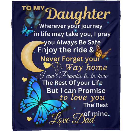 Personalized Cozy  Blanket To My Daughter Never Forget That I Love You, Daughter's Gift  From Dad  50x60