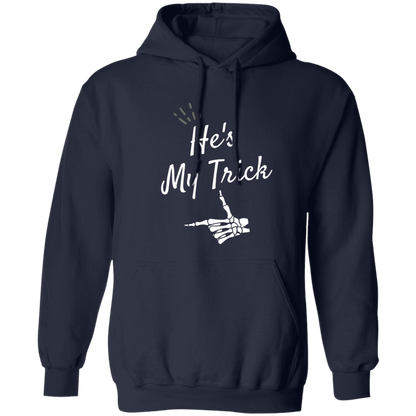 He's my Trick  matching Halloween  Z65x Crewneck Pullover SweatshirtZ66x Pullover Hoodie