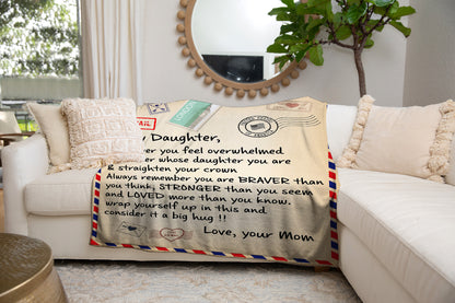 To My daughter you are Braver Cozy Blanket Gift Form Mom